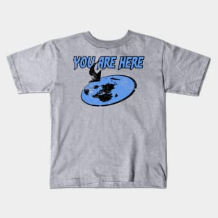 You are here Kids T-Shirt